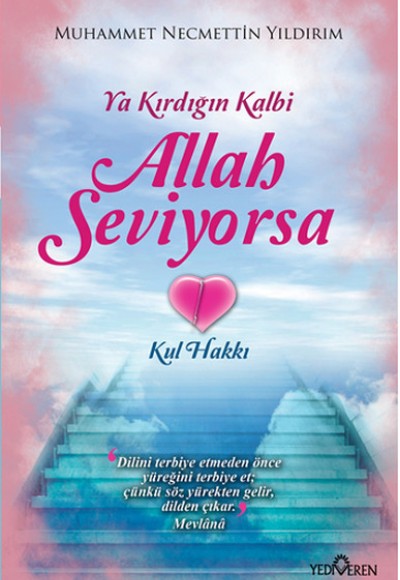 Ya Kırdığın Kalbi Allah Seviyorsa Ya Kırdığın Kalbi Allah Seviyorsa
