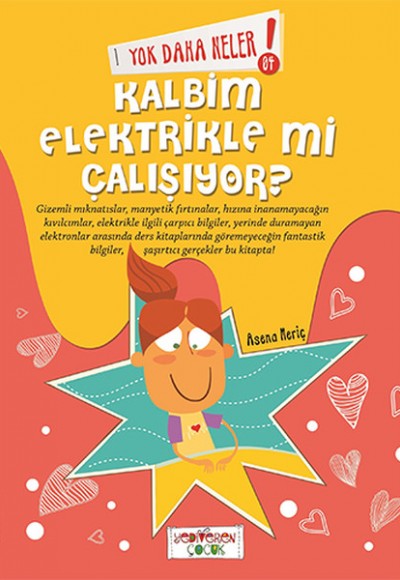 Yok Daha Neler - Kalbim Elektrikle Mi Çalışıyor? Yok Daha Neler - Kalbim Elektrikle Mi Çalışıyor?