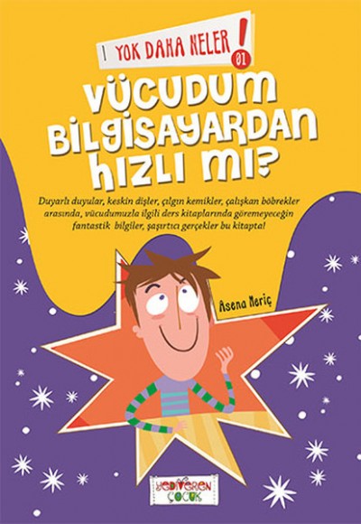 Yok Daha Neler - Vücudum Bilgisayardan Hızlı Mı? Yok Daha Neler - Vücudum Bilgisayardan Hızlı Mı?