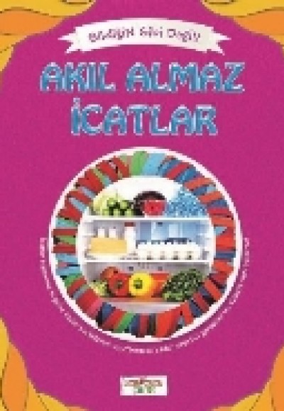 Bildiğin Gibi Değil - Akıl Almaz İcatlar Bildiğin Gibi Değil - Akıl Almaz İcatlar