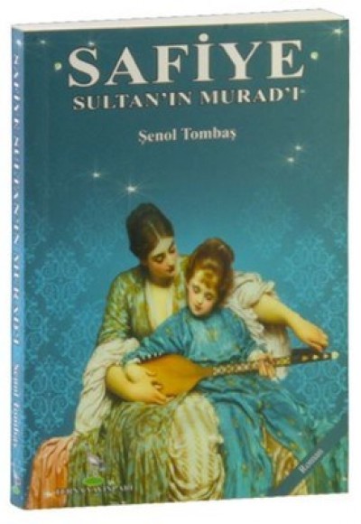 Safiye Sultan’ın Murad’ı (Cep Boy) Safiye Sultan’ın Murad’ı (Cep Boy)