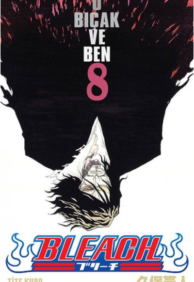 Bleach 08. Cilt - O Bıçak ve Ben Bleach 08. Cilt - O Bıçak ve Ben