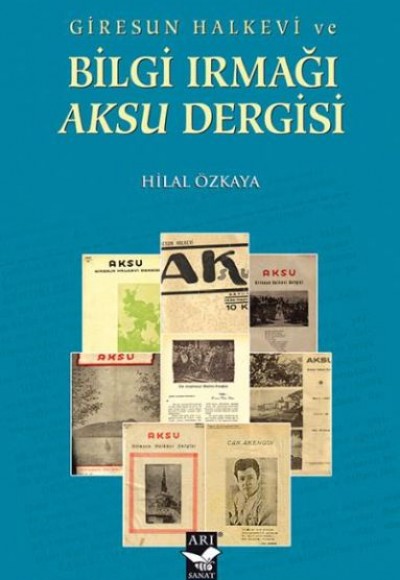 Giresun Halkevi Ve Bilgi Irmaği Aksu Dergisi Giresun Halkevi Ve Bilgi Irmaği Aksu Dergisi