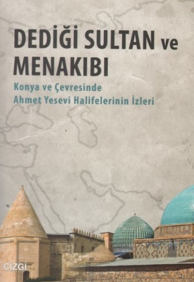 Dediği Sultan ve Menakıbı Dediği Sultan ve Menakıbı