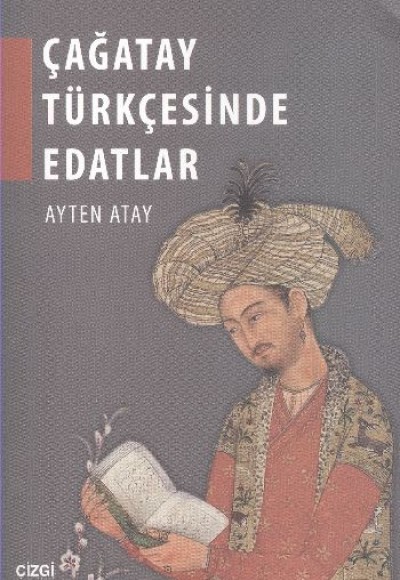 Çağatay Türkçesinde Edatlar Çağatay Türkçesinde Edatlar