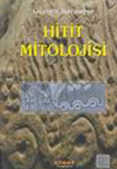 Hitit Mitolojisi Hitit Mitolojisi