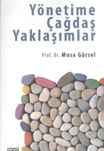 Yönetime Çağdaş Yaklaşımlar Yönetime Çağdaş Yaklaşımlar