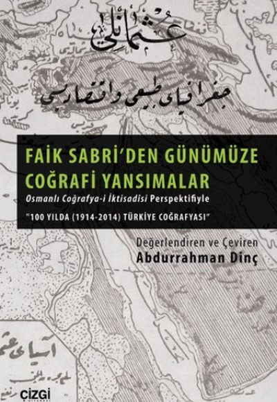 Faik Sabri' den Günümüze Coğrafi Yansımalar Faik Sabri' den Günümüze Coğrafi Yansımalar