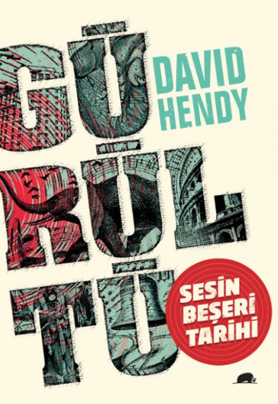 Gürültü - Sesin Beşeri Tarihi Gürültü - Sesin Beşeri Tarihi