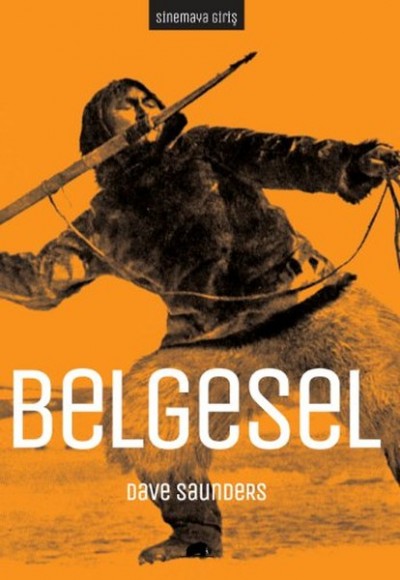 Sinemaya Giriş: Belgesel Sinemaya Giriş: Belgesel