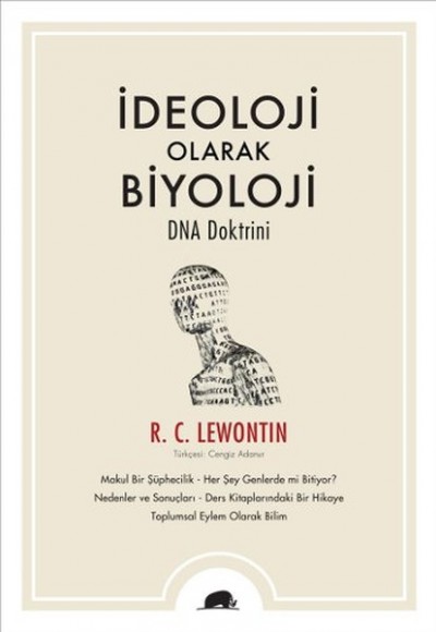 İdeoloji Olarak Biyoloji : DNA Doktrini İdeoloji Olarak Biyoloji : DNA Doktrini