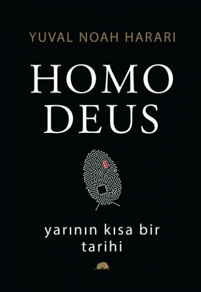 Homo Deus: Yarının Kısa Bir Tarihi (Ciltli) Homo Deus: Yarının Kısa Bir Tarihi (Ciltli)
