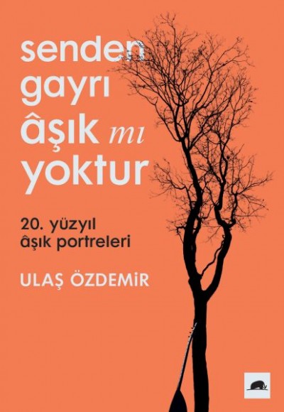 Senden Gayrı Aşık mı Yoktur Senden Gayrı Aşık mı Yoktur