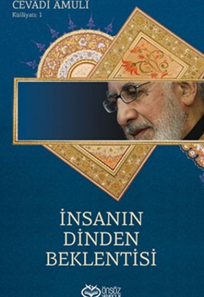 İnsanın Dinden Beklentisi İnsanın Dinden Beklentisi