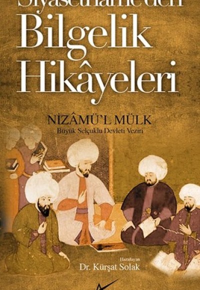 Siyasetnameden Bilgelik Hikayeleri Siyasetnameden Bilgelik Hikayeleri
