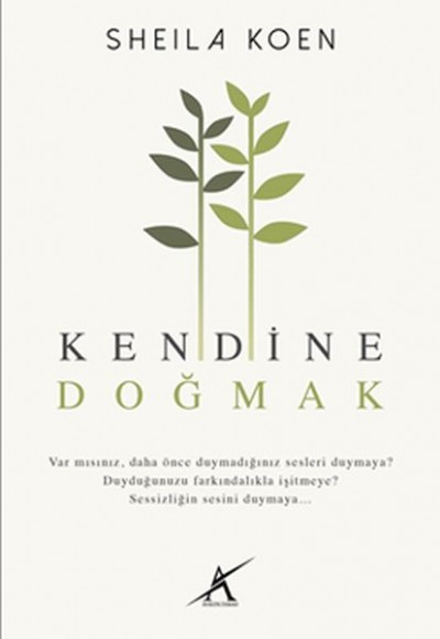 Kendine Doğmak Kendine Doğmak
