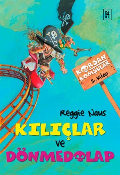 Korsan Komşular-2 Kılıçlar Ve Dönmedolap