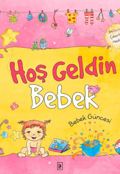 Hoş Geldin Bebek - Bebeğin Güncesi Pembe (Ciltli) Hoş Geldin Bebek - Bebeğin Güncesi Pembe (Ciltli)