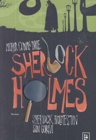 Sherlock Holmes’un Son Görevi - Sherlock Holmes 4 Sherlock Holmes’un Son Görevi - Sherlock Holmes 4