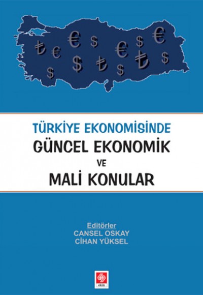 Türkiye Ekonomisinde Güncel Ekonomik ve Mali Konular Türkiye Ekonomisinde Güncel Ekonomik ve Mali Konular