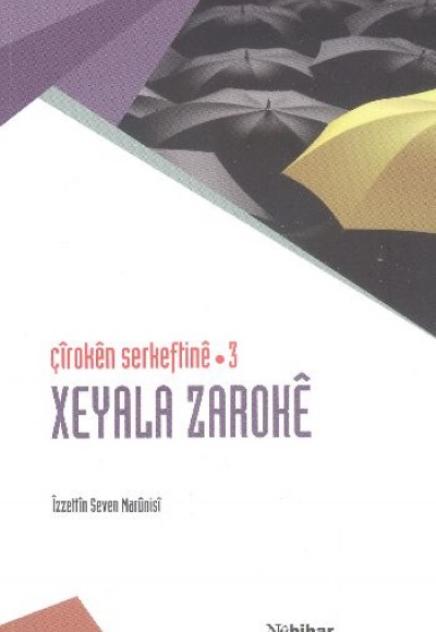 Çiroken Serkeftine 3 /  Xeyala Zaroke