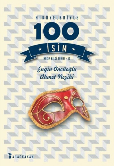 Hazır Bilgi Serisi 12 - Hikâyeleriyle 100 İsim Hazır Bilgi Serisi 12 - Hikâyeleriyle 100 İsim