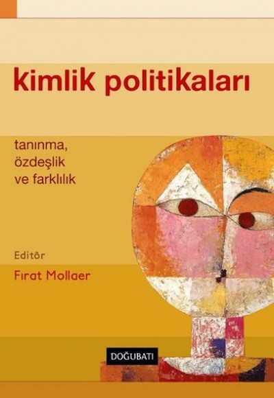 Kimlik Politikaları Tanınma, Özdeşlik ve Farklılık Kimlik Politikaları Tanınma, Özdeşlik ve Farklılık