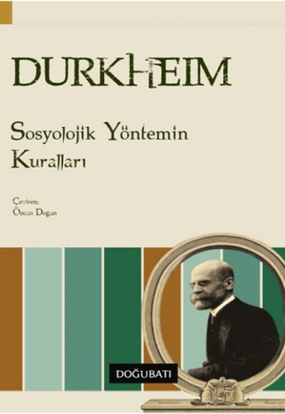 Sosyolojik Yöntemin Kuralları Sosyolojik Yöntemin Kuralları