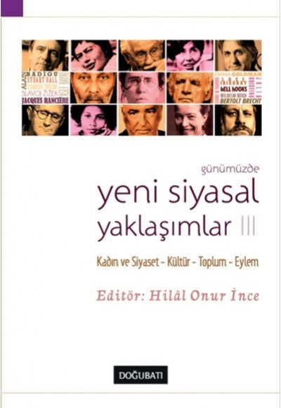 Günümüzde Yeni Siyasal Yaklaşımlar 3 Kadın ve Siyaset-Kültür-Toplum-Eylem Günümüzde Yeni Siyasal Yaklaşımlar 3 Kadın ve Siyaset-Kültür-Toplum-Eylem