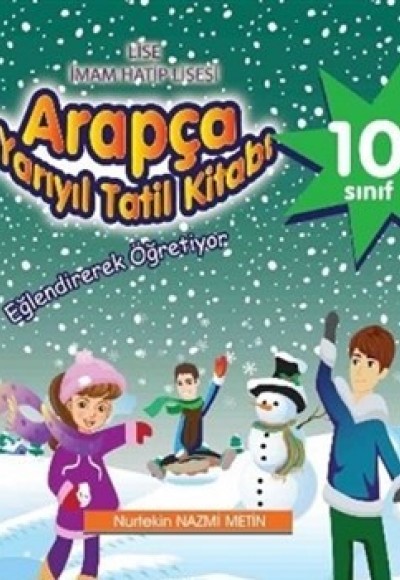 Arapça 10. Sınıf Yarıyıl Tatil Kitabı Arapça 10. Sınıf Yarıyıl Tatil Kitabı