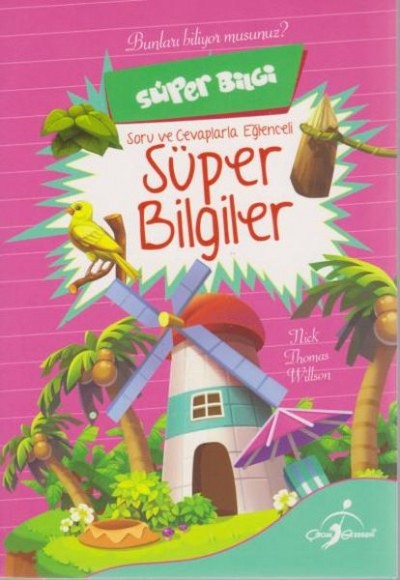 Süper Bilgi Soru ve Cevaplarla Eğlenceli Süper Bilgiler Süper Bilgi Soru ve Cevaplarla Eğlenceli Süper Bilgiler
