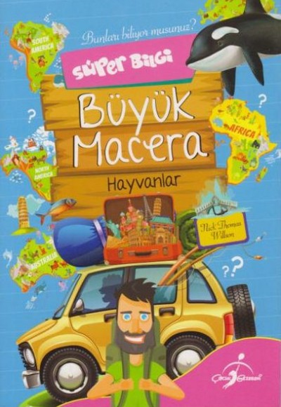 Süper Bilgi Büyük Macera Hayvanlar Süper Bilgi Büyük Macera Hayvanlar