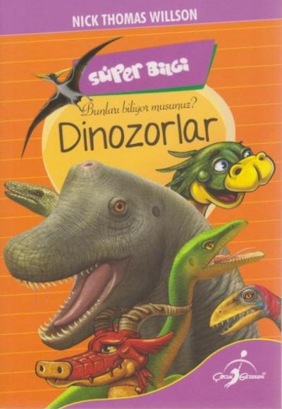 Süper Bilgi Bunları Biliyor musunuz Dinozorlar Süper Bilgi Bunları Biliyor musunuz Dinozorlar