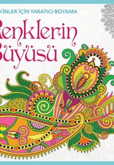 Renklerin Büyüsü Yetişkinler İçin Yaratıcı Boyama Renklerin Büyüsü Yetişkinler İçin Yaratıcı Boyama