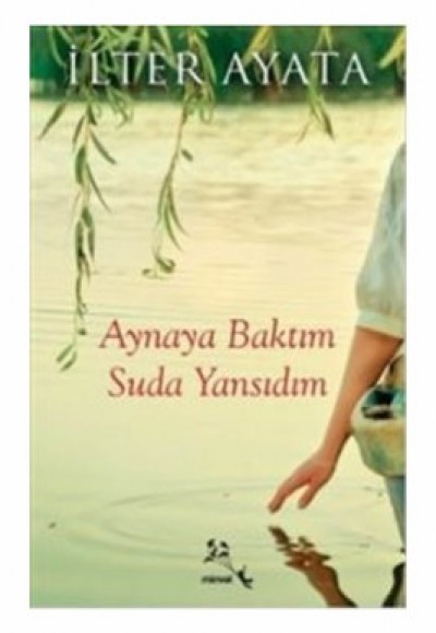 Aynaya Baktım Suda Yansıdım Aynaya Baktım Suda Yansıdım