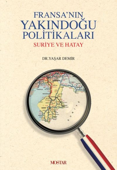 Fransanın Yakındoğu Politikaları (Ciltli) Fransanın Yakındoğu Politikaları (Ciltli)