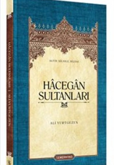 Hacegan Sultanları (Ciltsiz) Hacegan Sultanları (Ciltsiz)