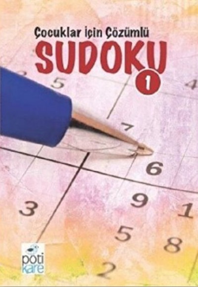Çocuklar İçin Çözümlü Sudoku 1 Çocuklar İçin Çözümlü Sudoku 1