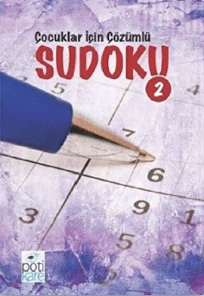 Çocuklar İçin Çözümlü Sudoku 2 Çocuklar İçin Çözümlü Sudoku 2