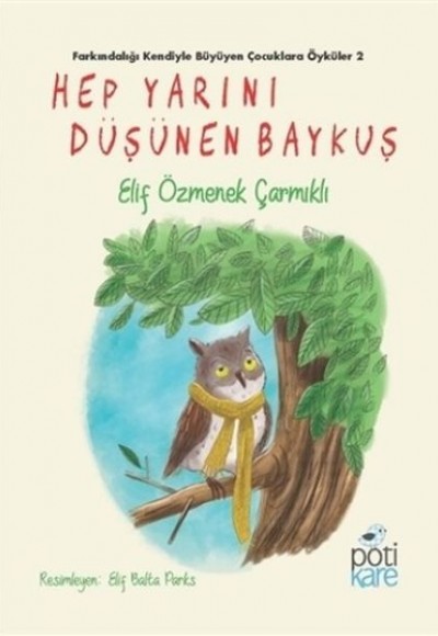 Hep Yarını Düşünen Baykuş Hep Yarını Düşünen Baykuş