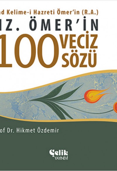 Hz. Ömer'in 100 Veciz Sözü Hz. Ömer'in 100 Veciz Sözü