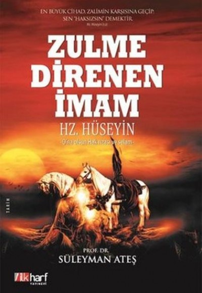 Zulme Direnen İmam: Hz. Hüseyin Zulme Direnen İmam: Hz. Hüseyin