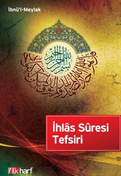 İhlas Suresi Tefsiri İhlas Suresi Tefsiri
