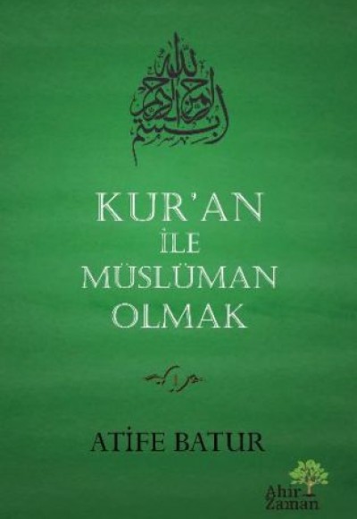 Kur'an ile Müslüman Olmak (Ciltli) Kur'an ile Müslüman Olmak (Ciltli)