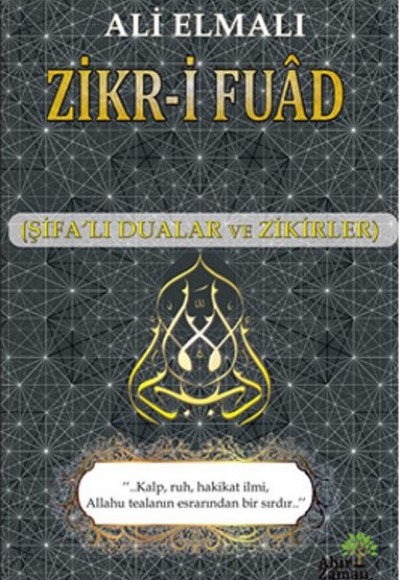 Zikr-i Fuad (Şifalı Dualar ve Zikirler) Zikr-i Fuad (Şifalı Dualar ve Zikirler)
