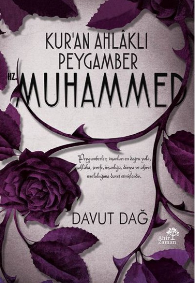 Kur’an Ahlâklı Peygamber Hz. Muhammed Kur’an Ahlâklı Peygamber Hz. Muhammed