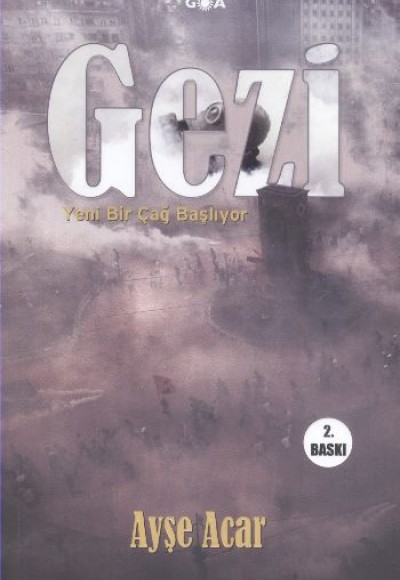 Gezi Yeni Bir Çağ Başlıyor Gezi Yeni Bir Çağ Başlıyor