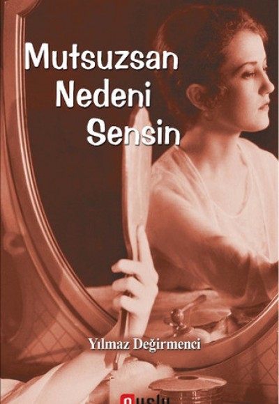 Mutsuzsan Nedeni Sensin Mutsuzsan Nedeni Sensin