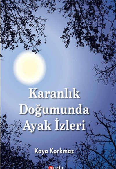 Karanlık Doğumunda Ayak İzleri Karanlık Doğumunda Ayak İzleri