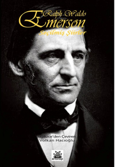 Ralph Waldo Emerson Seçilmiş Şiirler Ralph Waldo Emerson Seçilmiş Şiirler
